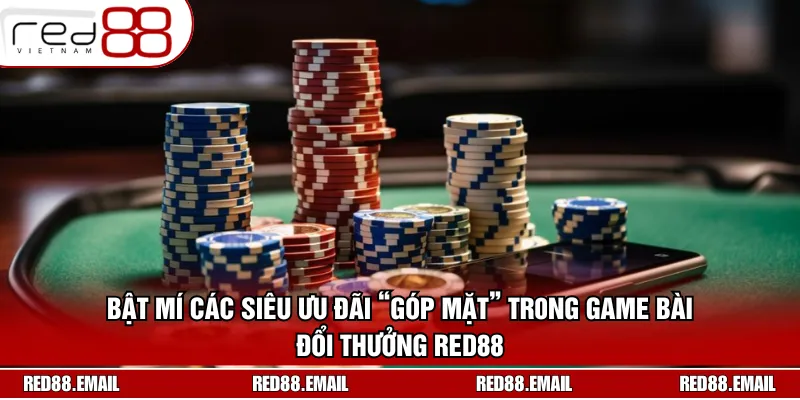 Game Bài Đổi Thưởng RED88: Đổi Đời Chỉ Với 1 Cú Click  Bật mí các siêu ưu đãi “góp mặt” tring game bài đổi thưởng RED88