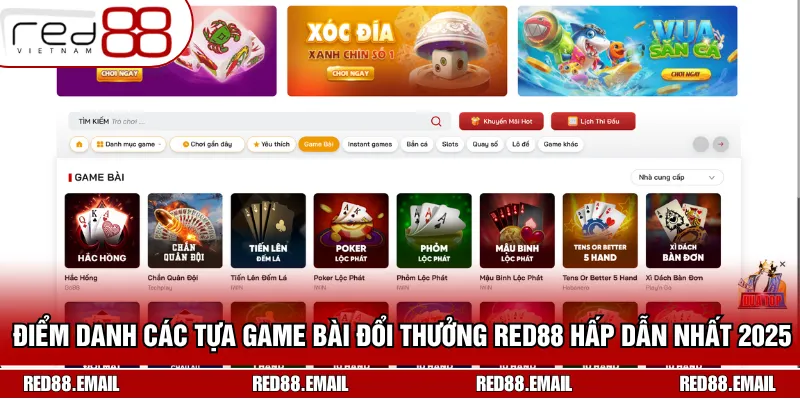 Game Bài Đổi Thưởng RED88: Đổi Đời Chỉ Với 1 Cú Click  Điểm danh các tựa game bài đổi thưởng RED88 hấp dẫn nhất 2025