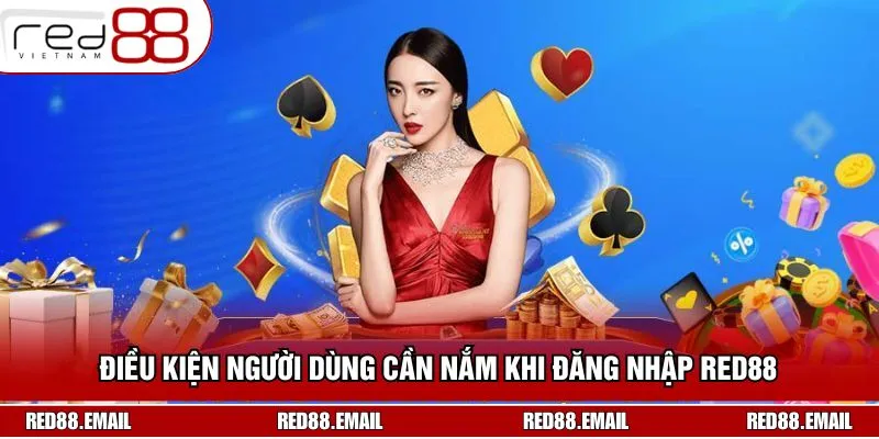 Bật Mí Cách Đăng Nhập RED88 Siêu Nhanh Cho Người Mới  Điều kiện cần đáp ứng khi đăng nhập RED88